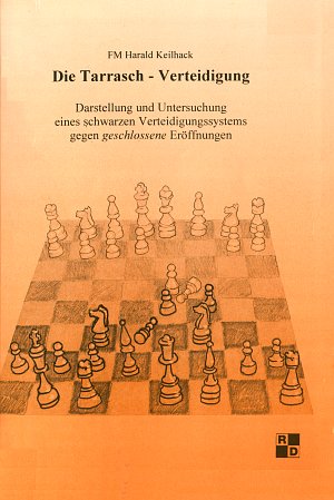 Harald Keilhack: Die Tarrasch-Verteidigung