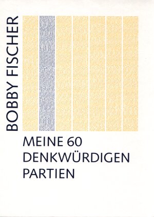 Bobby Fischer: Meine 60 denkwüdigen Partien