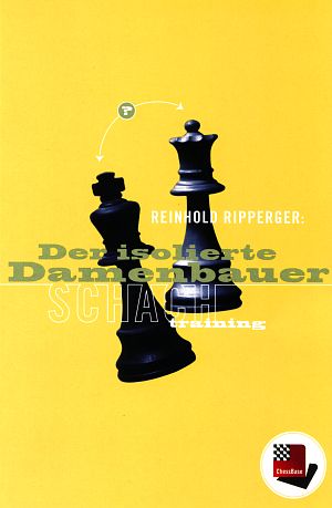 Reinhold Ripperger: Der isolierte Damenbauer