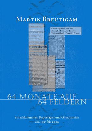 Martin Breutigam: 64 Monate auf 64 Feldern