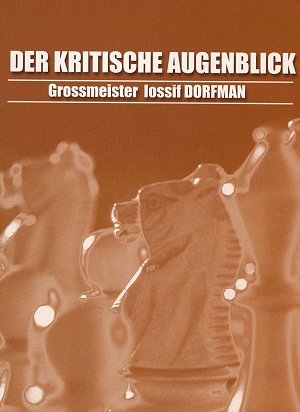 Jossif Dorfman: Der kritische Augenblick