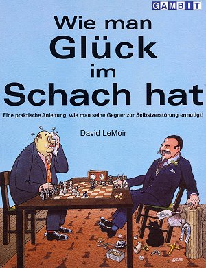 David LeMoir: Wie man Glück im Schach hat