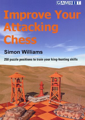 Simon Williams: Improve your attacking Chess