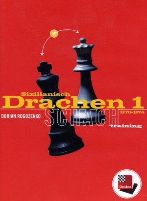 Dorian Rogozenko: Sizilianisch Drachen 1 B70-B74