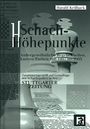 Harald Keilhack: Schach-Höhepunkte